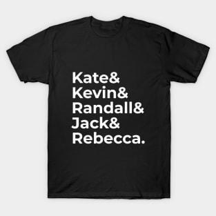 This is Kate, Kevin, Randall, Jack and Rebecca T-Shirt